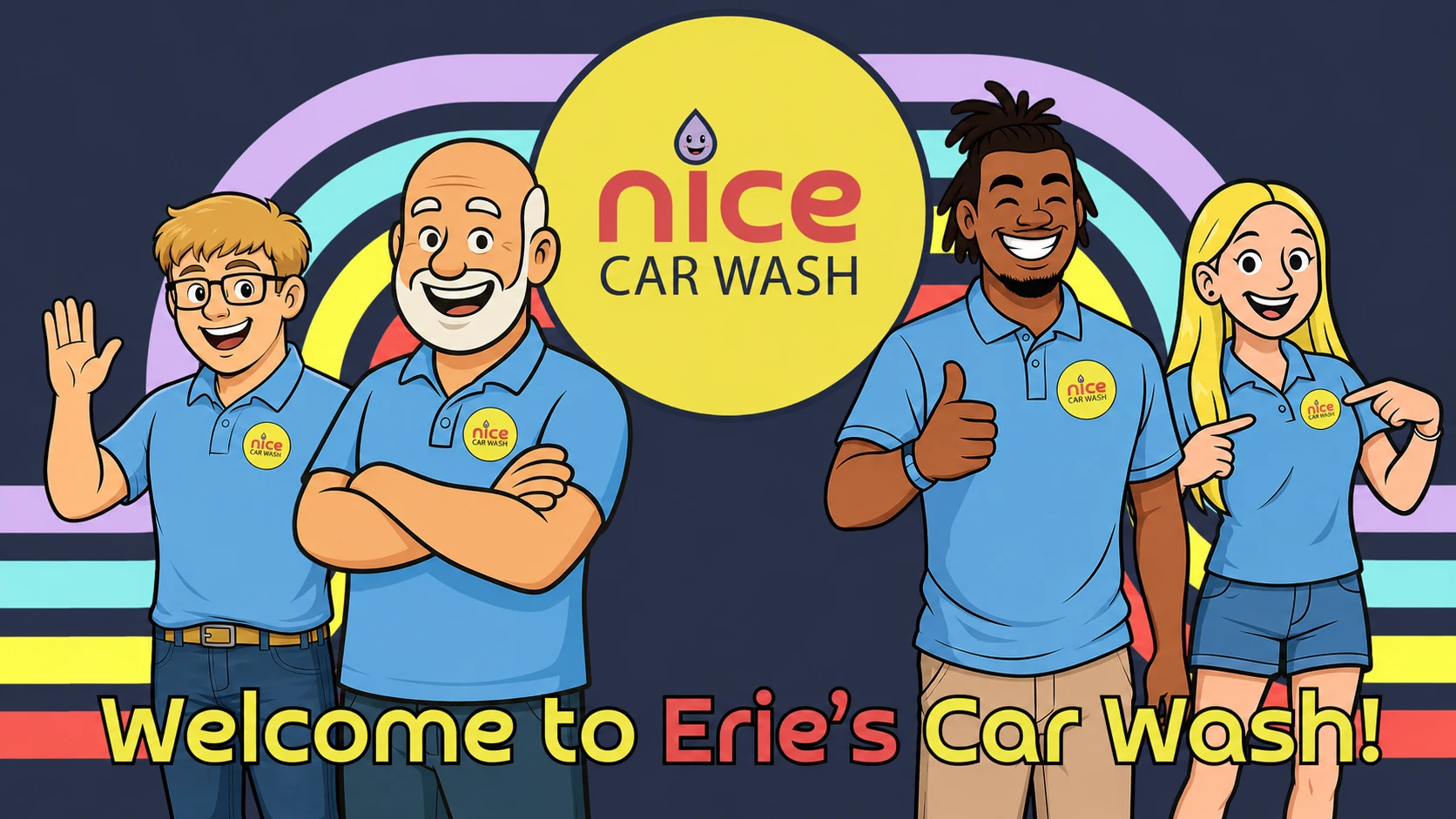 The Nice Car Wash cartoon team welcoming you &mdash; Welcome to Erie's Car Wash!